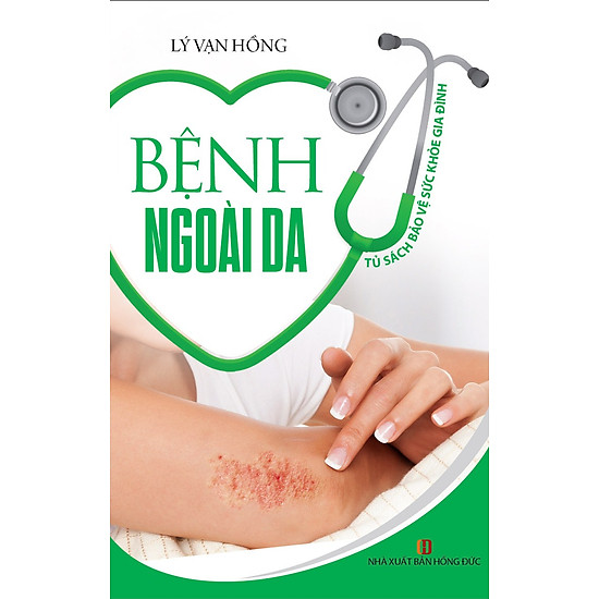 Tủ Sách Bảo Vệ Sức Khỏe Gia Đình - Bệnh Ngoài Da - Lý Vạn Hồng