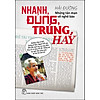 Nơi bán Nhanh, Đúng, Trúng, Hay - Những Tản Mạn Về Nghề Báo