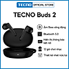 Nơi bán Tai nghe không dây kết nối Bluetooth TECNO BUDS 2 - Microphone gắn trong - Thiết kế tinh t