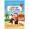 Nơi bán Truyện Cổ Tích Việt Nam Đặc Sắc - Cậu Bé Tích Chu