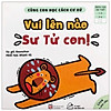 Nơi bán Cùng Con Học Cách Cư Xử - Vui Lên Nào Sư Tử Con! - Nhà sách Fahas