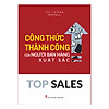 Nơi bán Top Sales - Công Thức Thành Công Của Người Bán Hàng Xuất Sắc