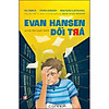 Evan hansen và bức thư tuyệt mệnh dối trá - ảnh sản phẩm 1