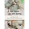 Nơi bán Sách - Sức mạnh của mùi hương - 1980Books - 1980Books Offici