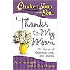 Nơi bán Chicken Soup for the Soul: Thanks to My Mom: 101 Stories of Gratitude, Love, and Lessons