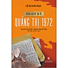 Nơi bán Nhật ký Quảng Trị 1972 - Lê Quang Đạo - Sách Hay Cho Mọi Nh