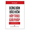 Đừng bán bảo hiểm hãy trao giải pháp - ảnh sản phẩm 1