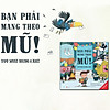 Nơi bán Bạn Phải Mang Theo Mũ!