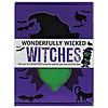 Wonderfully Wicked Witches