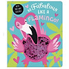 Nơi bán Be Fabulous Like a Flamingo - Hãy Tuyệt Vời Như Một Bạn Chim