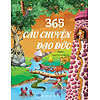 Nơi bán 365 Câu Chuyện Đạo Đức - VIETNAMBOOK