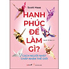 Nơi bán Hạnh Phúc Để Làm Gì? - Cách Người Nhật Chấp Nhận Thế Giới - Cá Chép Bookstor