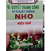 Nơi bán Bí Quyết Thành Công Kĩ Thuật Trồng Nho Hiệu Quả