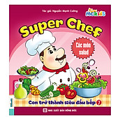 Super Chef - Con Trở Thành Siêu Đầu Bếp - Tập 7 (Các Món Salad)
