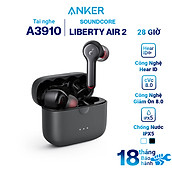 Tai Nghe Bluetooth True Wireless Anker Soundcore Liberty Air 2 A3910 - Hàng Chính Hãng