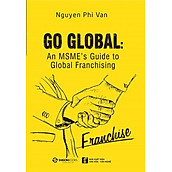 Sách Go Global An MSME s Guide To Global Franchising (Sách tiếng Anh)