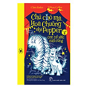 Chú Chó Ma Hoa Chuông Nhà Pepper 02 - Con Hổ Xiếc Cuối Cùng