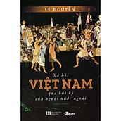 Xã Hội Việt Nam Qua Bút Ký của Người Nước Ngoài