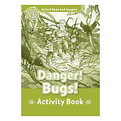 Oxford Read And Imagine Level 3 Danger Bugs (Activity Book)
