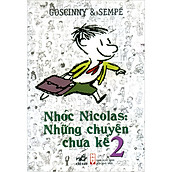 Nhóc Nicolas Những chuyện chưa kể Tập 2 (Tái Bản 2020)
