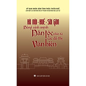 Hà Nội - Huế - Sài Gòn Dòng Sinh Mệnh Dân Tộc - Nhìn Từ Các Đô Thị Văn