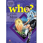 Who Chuyện kể về danh nhân thế giới - Lionel Messi
