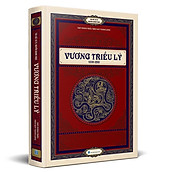 Vương triều Lý 1009 - 1266 Bộ sách Các Vương Triều Trên Đất Thăng Long -