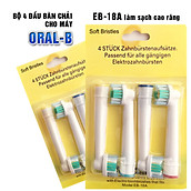 Cho máy Oral B, Bộ 4 Đầu Bàn Chải đánh răng điện Phá tan mảng bám EB-18A cho răng sạch bóng Xuất xứ Đức