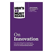 Harvard Business Review s 10 Must Reads On Innovation