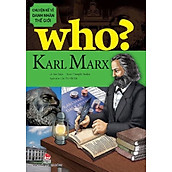 Who Chuyện kể về danh nhân thế giới - Karl Marx