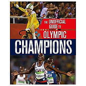 Champions The Unofficial Guide to the Olympic Games