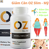 Thực phẩm chức năng Viên uống hỗ trợ giảm cân OZ Slim USA (40 viên) - Nhập khẩu Mỹ