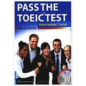 Combo Pass The TOEIC Test - Intermediate Course (Sách Kèm CD)
