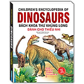Children S Encyclopedia Of Dinosaurs - Bách Khoa Thư Khủng Long Dành Cho Thiếu Nhi (Bìa Mềm)