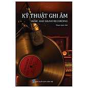 Kỹ Thuật Ghi Âm - Music And Sound Recording