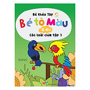 Bé Tô Màu 2-6+ - Các Loài Chim - Tập 1