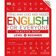 Tiếng Anh Cho Mọi Người - English For Everyone Practice Book Level 1