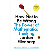 How Not To Be Wrong The Power Of Mathematical Thinking