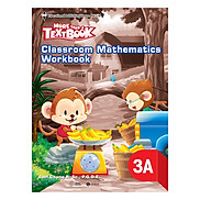 Classroom Mathematics Workbook 3A - Học Kỳ 1