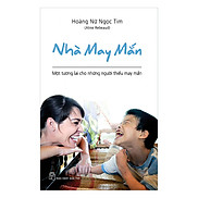 Nhà May Mắn - Một Tương Lai Cho Những Người Thiếu May Mắn