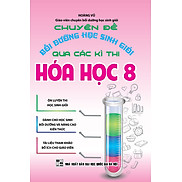 Chuyên Đề Bồi Dưỡng Học Sinh Giỏi Qua Các Kì Thi Hóa Học Lớp 8