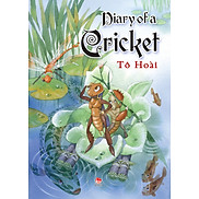 Dế Mèn Phiêu Lưu Ký - Diary of a Cricket Bản Tiếng Anh - Tạ Huy Long Minh