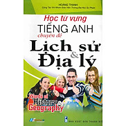 Học Từ Vựng Tiếng Anh Chuyên Đề Lịch Sử Và Địa Lý