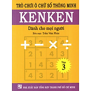 Trò Chơi Ô Chữ Số Thông Minh Kenken - Dành Cho Mọi Người Tập 3