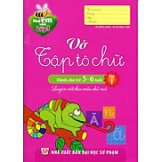 Mai Em Vào Lớp 1 - Vở Tập Tô Chữ Dành Cho Trẻ 5 - 6 Tuổi - Tập 1