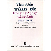 Tìm Hiểu Tính Từ Trong Ngữ Pháp Tiếng Anh - Sách Bỏ Túi Không Kèm Cassette