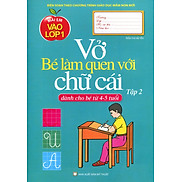 Mai Em Vào Lớp 1 - Vở Bé Làm Quen Với Chữ Cái Tập 2