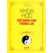 Khoa Học Với Đoán Giải Tương Lai