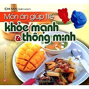 Món Ăn Giúp Trẻ Khỏe Mạnh Và Thông Minh