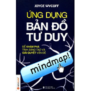 Ứng Dụng Bản Đồ Tư Duy Tái Bản